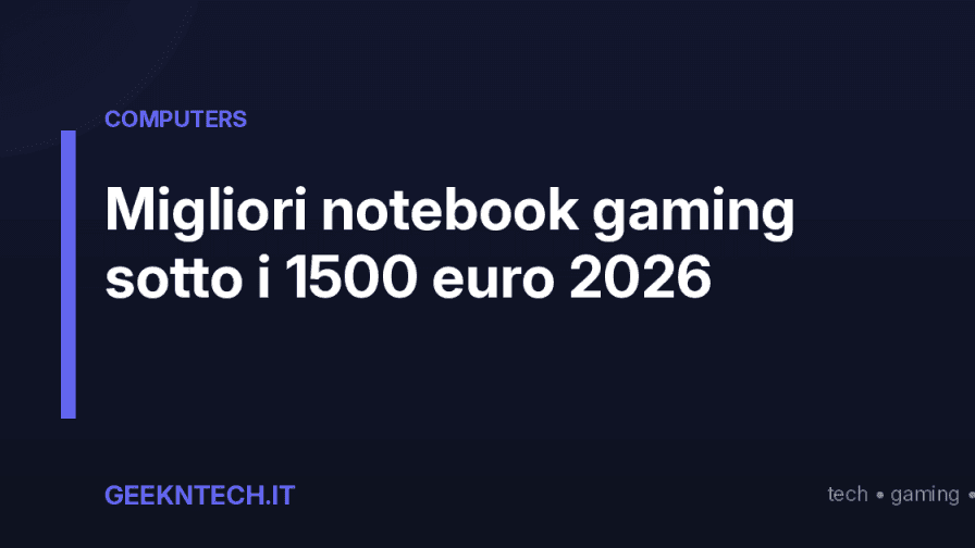Migliori notebook gaming sotto i 1500 euro 2026