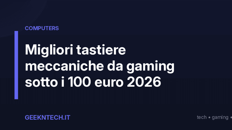 Migliori tastiere meccaniche da gaming sotto i 100 euro 2026