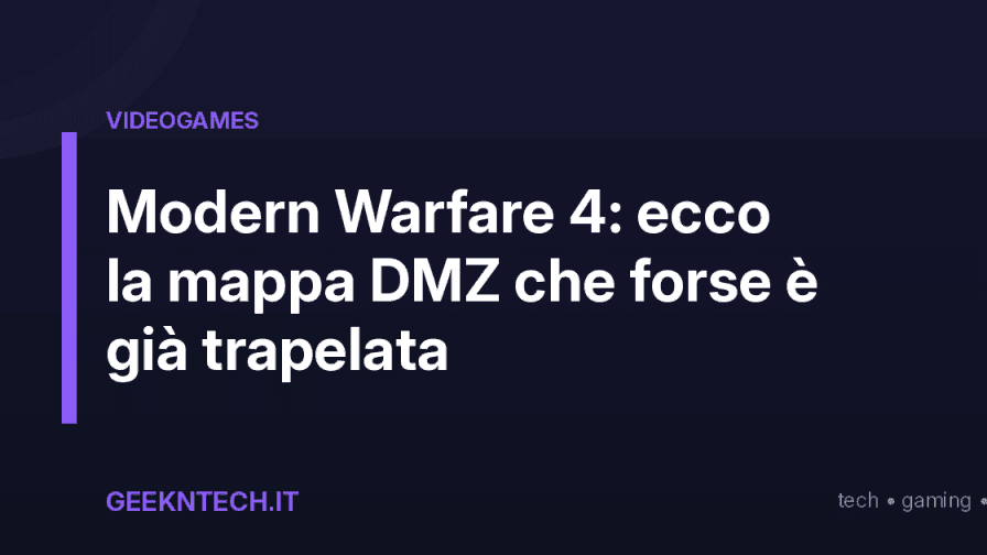 Modern Warfare 4: ecco la mappa DMZ che forse è già trapelata