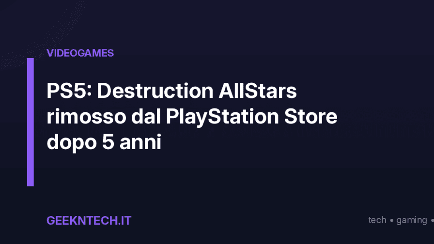 PS5: Destruction AllStars rimosso dal PlayStation Store dopo 5 anni