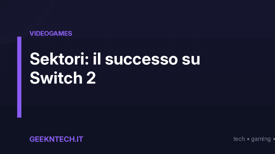 Sektori: il successo su Switch 2