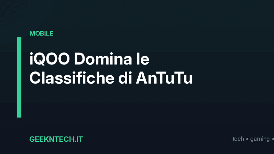 iQOO Domina le Classifiche di AnTuTu