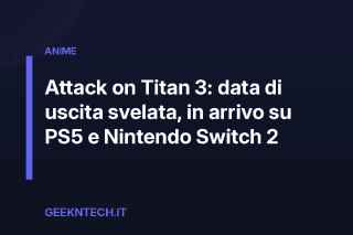 Attack on Titan 3: data di uscita svelata, in arrivo su PS5 e Nintendo Switch 2