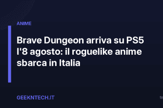 Brave Dungeon arriva su PS5 l'8 agosto: il roguelike anime sbarca in Italia