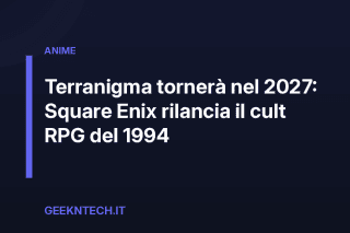 Terranigma tornerà nel 2027: Square Enix rilancia il cult RPG del 1994