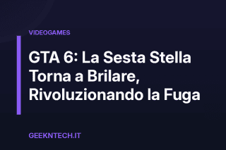 GTA 6: La Sesta Stella Torna a Brilare, Rivoluzionando la Fuga