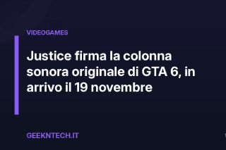 Justice firma la colonna sonora originale di GTA 6, in arrivo il 19 novembre